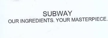 SUBWAY OUR INGREDIENTS. YOUR MASTERPIECE. trademark logo