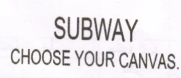 SUBWAY CHOOSE YOUR CANVAS trademark logo