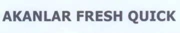 AKANLAR FRESH QUICK trademark logo