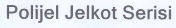 Polijel Jelkot Serisi