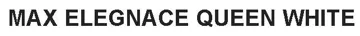 MAX ELEGNACE QUEEN WHITE trademark logo